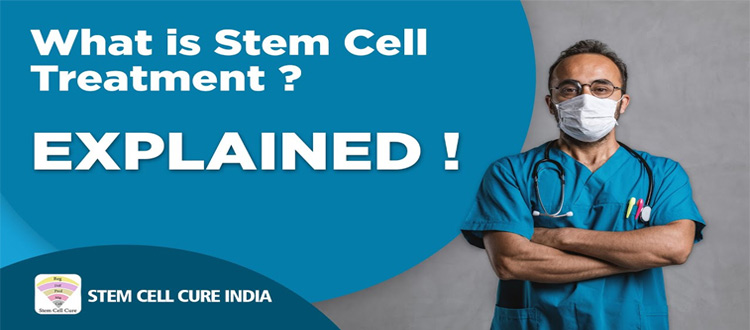 Significant Benefits of Stem Cell Treatment in India - Stem Cell Therapy India